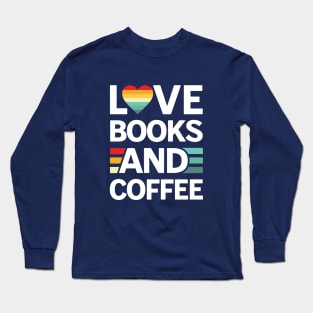 Books And Coffee Long Sleeve T-Shirt